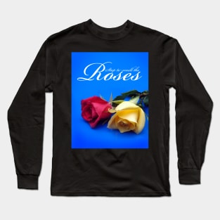 Stop to Smell the Roses Long Sleeve T-Shirt